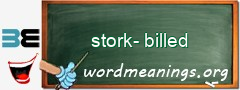 WordMeaning blackboard for stork-billed